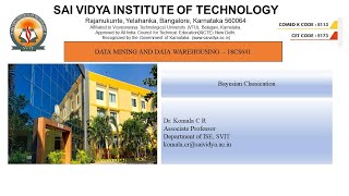 Dr Komala C R DM&DWH 18CS641 6th ISE CSE Bayesian Classification