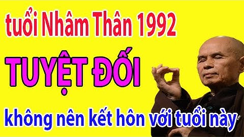 Nữ nhâm thân 1992 lấy chồng tuổi nào