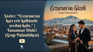 Grup Palandöken: Erzurum’un Güzeli 2026