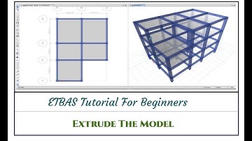 ETABS Tutorial For Beginners [Chapter 11]: Extrude The Model in ETABS