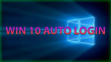 How to Auto Login/Sign In in Windows 10 | 2018