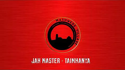 Jah Master - Taimhanya | Mashwede Riddim 2020 Zimdancehall