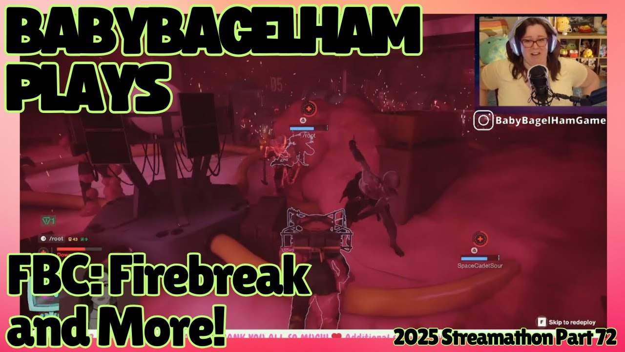 BabyBagelHam Plays: FBC Firebreak, Ready or Not, and More! (2025 Streamathon Part 72)