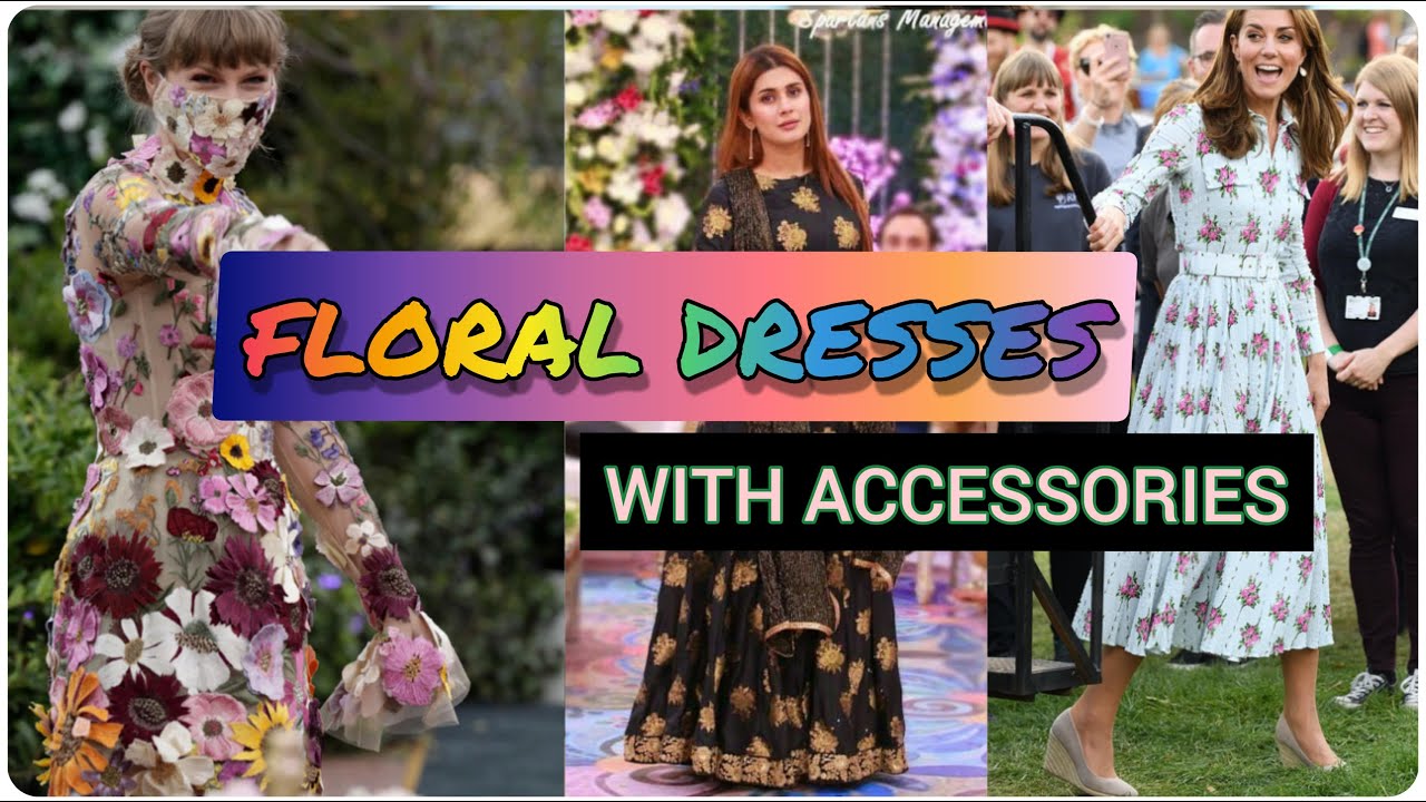 FLORAL DRESSES WITH MATCHING ACCESSORIES