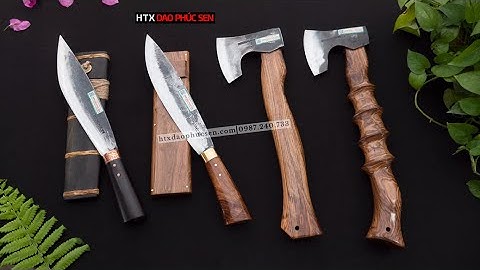 DAO MÈO VÀ RÌU BẢN TO - LỰA CHỌN SỐ 1 CHO ANH EM ĐAM MÊ ĐI RỪNG - HÀNG CHUẨN CỦA HTX DAO PHÚC SEN