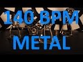 140 BPM - Double Kick METAL - 4/4 Drum Track - Metronome - Drum Beat