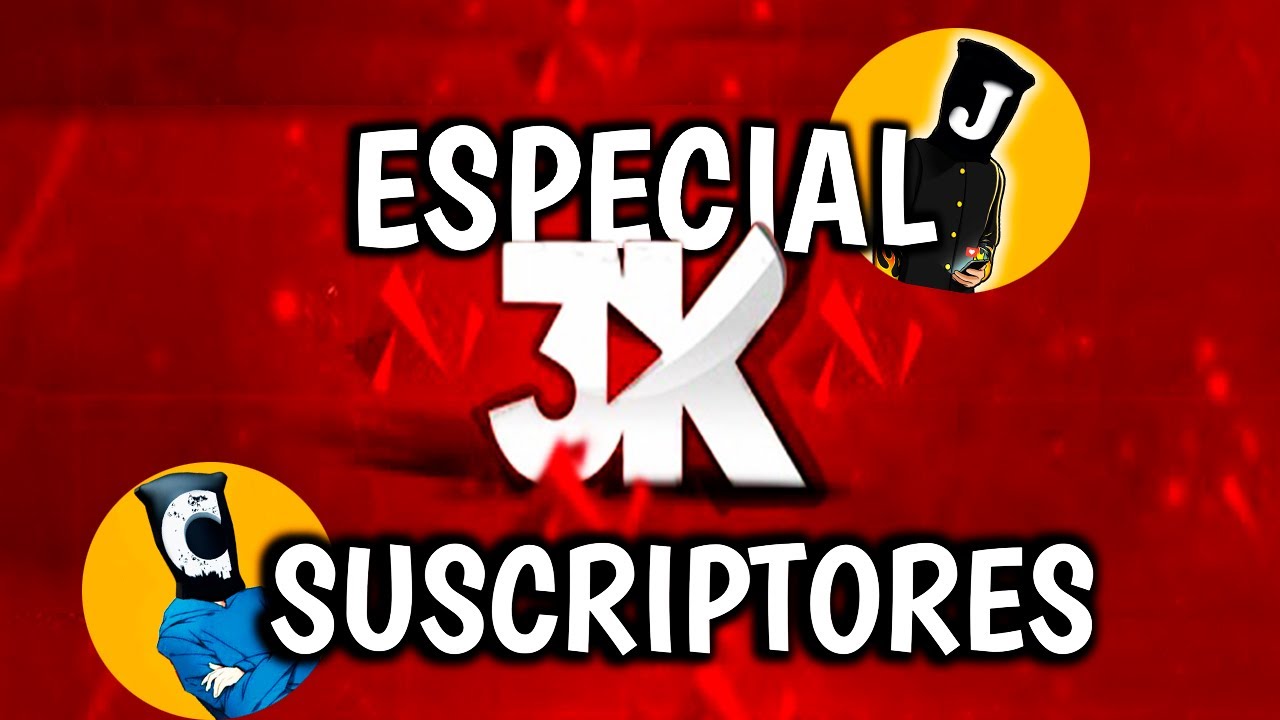 Especial 3,000 Suscriptores | Video especial dedicado a 