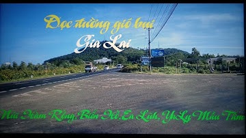 Dọc đường gió bụi.Xin mọi người cùng ngắm cảnh Gia Lai,Hàm Rồng,Biển Hồ,hàng thông cổ,Ea Lũh,YaLy.