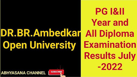 DR.B.R.AMBEDKAR OPEN UNIVERSITY//PG I & II Yr & DIPLOMA EXAM RESULTS JULY - 2022//ABHYASANA CHANNEL