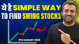 How to find Swing Stock | 1 Simple Method | 5 Swing Setup | 9th August | Vijay Thakkar