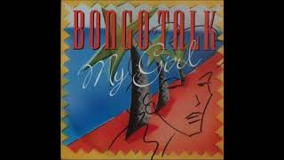 My Girl - Bongo Talk (90's Dance)