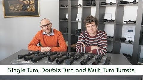 Single Turn VS Double Turn VS Multi Turn Turrets | Optics Trade Debates