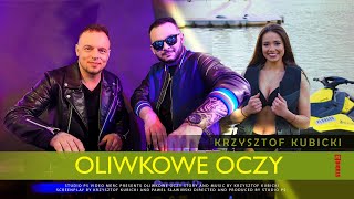 Krzysztof Kubicki - Oliwkowe Oczy Oficjalny Teledysk Nowość Disco Polo 2023