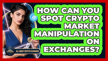 How Can You Spot Crypto Market Manipulation On Exchanges? - All About Crypto Exchanges