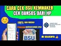 Cara cek Bansos BSU Kemnaker 2026 hari ini  | Cek Bansos Bantuan Subsidi Upah dari Hp
