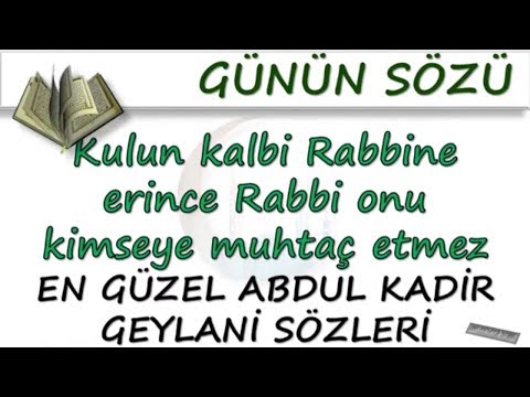 GÜNÜN SÖZÜ /  Kulun Kalbi Rabbine Erince Rabbi Onu Kimseye Muhtaç Etmez