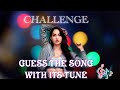 CHALLENGE !!! GUESS THE SONG WITH ITS TUNE !!!! - BOLLYWOOD SONGS!!