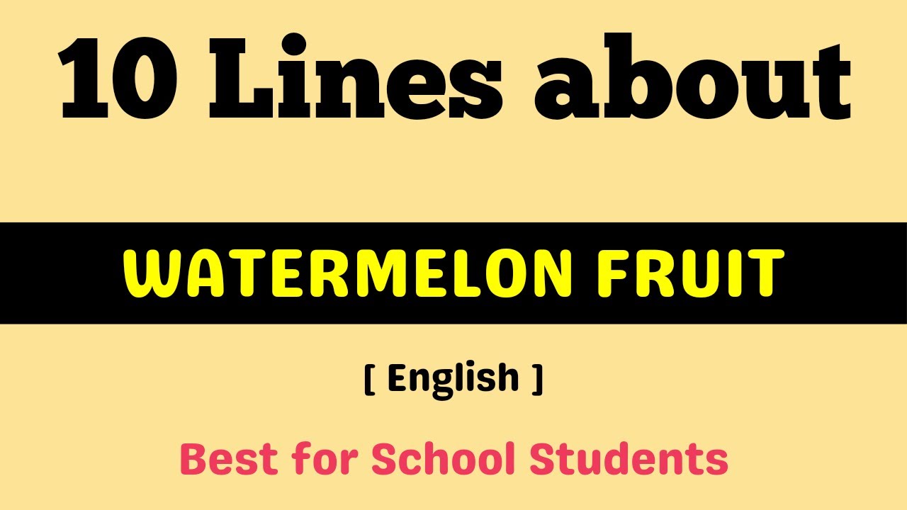 10 Lines on Watermelon English || Few lines about Watermelon || 10 Lines paragraph on Watermelon