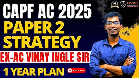 CAPF AC 2025 PAPER 2 STRAGEY | Exam pattern | Syllabus | SCORE 100+ IN PAPER 2 | CAPF AC #upsc #capf