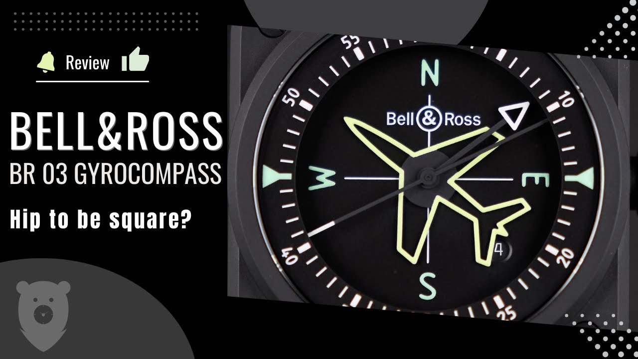 Bell & Ross BR 03 Gyrocompass - Hip To Be Square? - YouTube