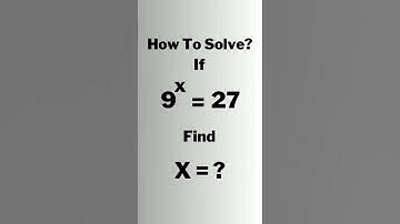 A Nice Mathematical Exponential Problem. 9^x = 27,x = ? #shorts #maths #exponents #olympiad  #viral