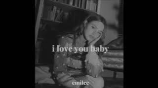 Emilee - i love you baby (1 HOUR)