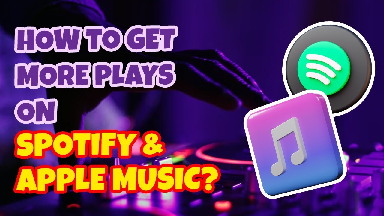 how-to-get-more-plays-on-spotify-and-apple-music-applemusic-spotify