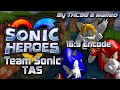 Sonic Heroes (TAS) - Team Sonic in 36:01.23 by Malleo and THC98 (16:9, No Commentary)