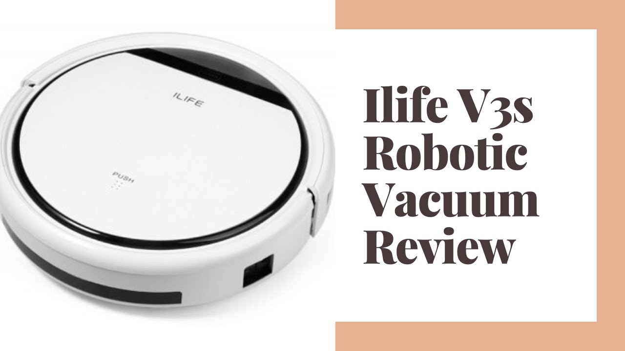 ILIFE V3s Robotic Vacuum Cleaner Review Robot Vacuum Reviews YouTube