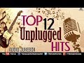 Top 12 Unplugged Hits | Atif Aslam | Shirley Setia | Bilal | Siddharth | Best Collection Jukebox