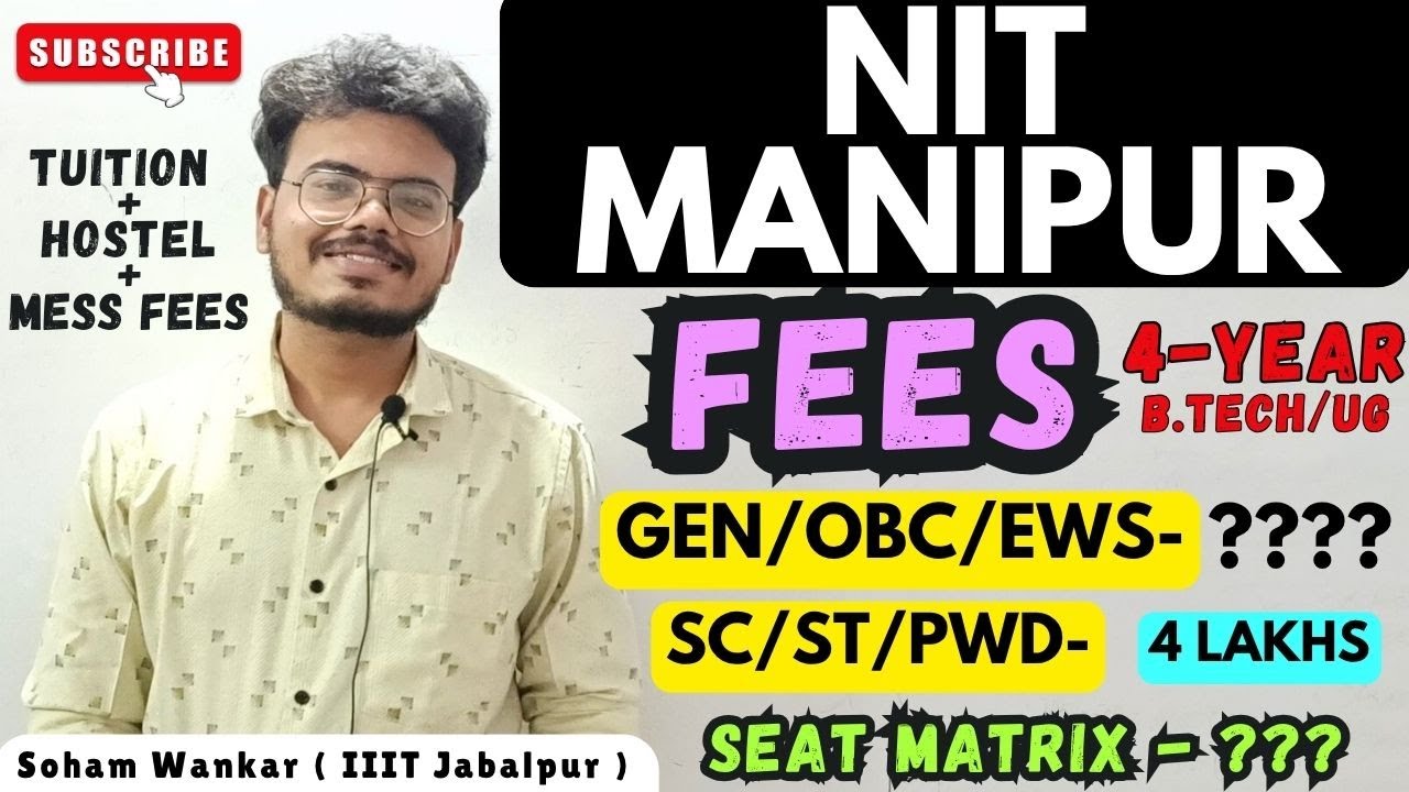 NIT Manipur FEES Structure (4 Year - UG/B.Tech) | Tuition+ Hostel+ Mess Fees & Seat Matrix 2025!