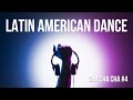 Latin Dance Music | Cha Cha Cha #4