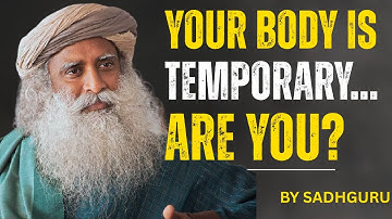 This Body Is Temporary — Are You Truly Alive? | Sadhguru Wisdom