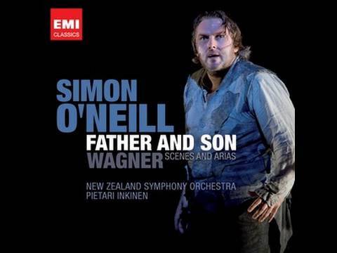 Simon O'Neill - Wagner scenes and arias