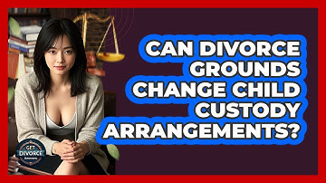 Can Divorce Grounds Change Child Custody Arrangements? - Get Divorce Answers