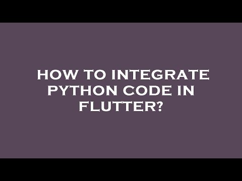 How to integrate python code in flutter?