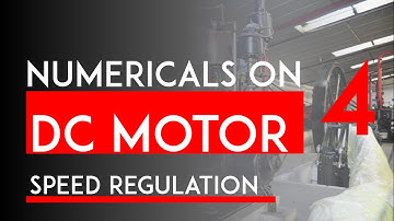 Numericals on DC Motor Part 4 | Numerical, Problems | DC Motor Speed control | Mruduraj