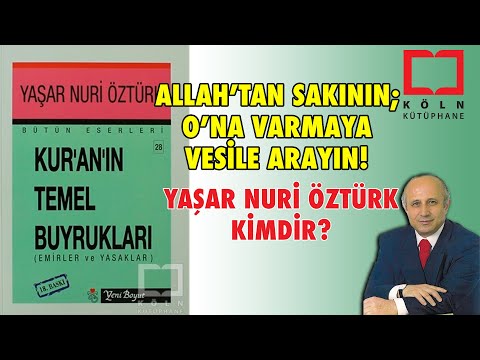 Yaşar Nuri Öztürk Kimdir? / Kur’an’ın Temel Buyrukları / Sesli Edebiyat!