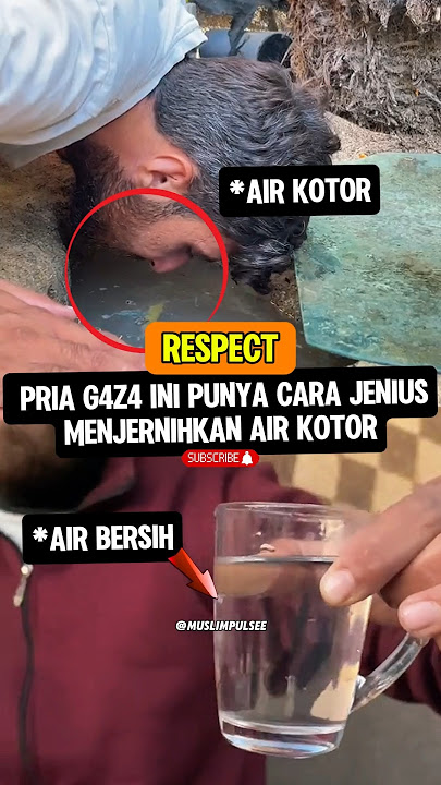 Jenius‼️mengubah air kotor menjadi air bersih siap minum😯 #jenius #kreatif #survival #muslimpulsee