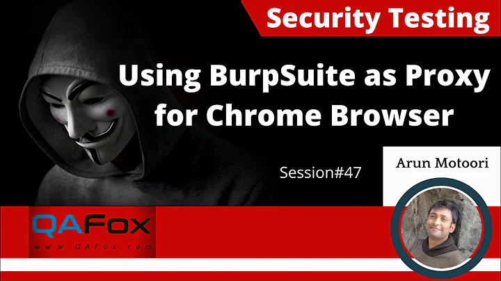 Configuring BurpSuite as Proxy for Chrome browser (Session 47 - Security Testing)