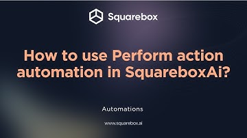 How to use Perform action automation in SquareboxAi?