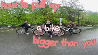 how to wheelie a bike bigger than you