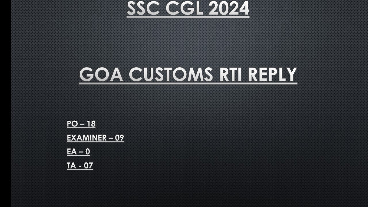 Rti Goa SSC CGL 2024 || GOA CUSTOMS RTI REPLY || EXAMINER || PREVENTIVE OFFICER ...