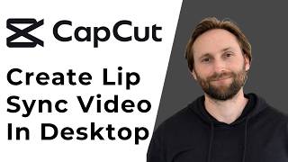 How to Create Lip Sync Video in CapCut Desktop [Full Guide 2026]