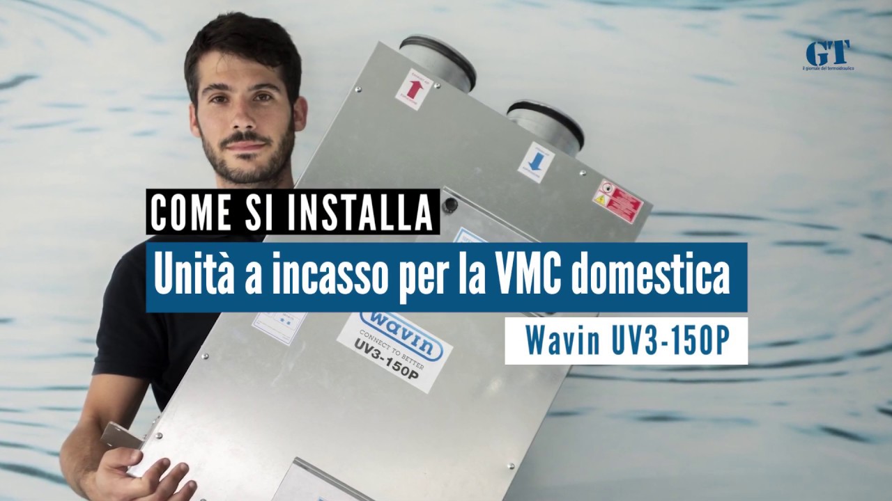 Come si installa l'unità a incasso Wavin per la VMC domestica