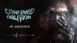 Confined to Oblivion - In Abeyance (Official Video)