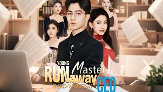 【Dubbed】Runaway Young Master, Hard Working CEO