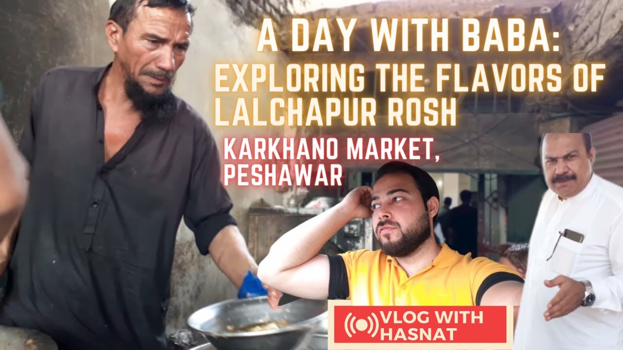 A Day with Baba | Lalchapur Rosh at Karkhano Market, Pesh 😍🔥 - YouTube