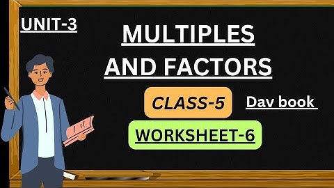 DAV class 5 maths chapter 3 worksheet 6 //multiple and factors class 5/   DAV school maths book