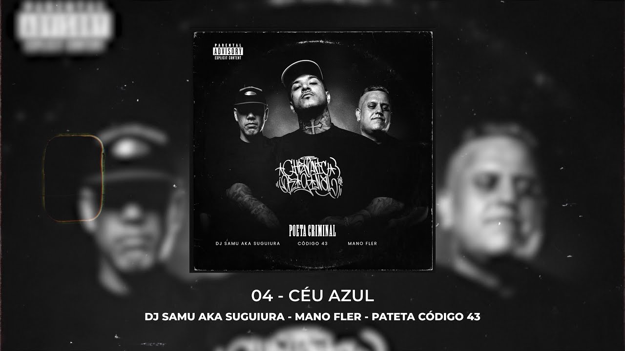 Mano Fler x Pateta Código 43 x DJ Samu Aka Suguiura - Céu Azul